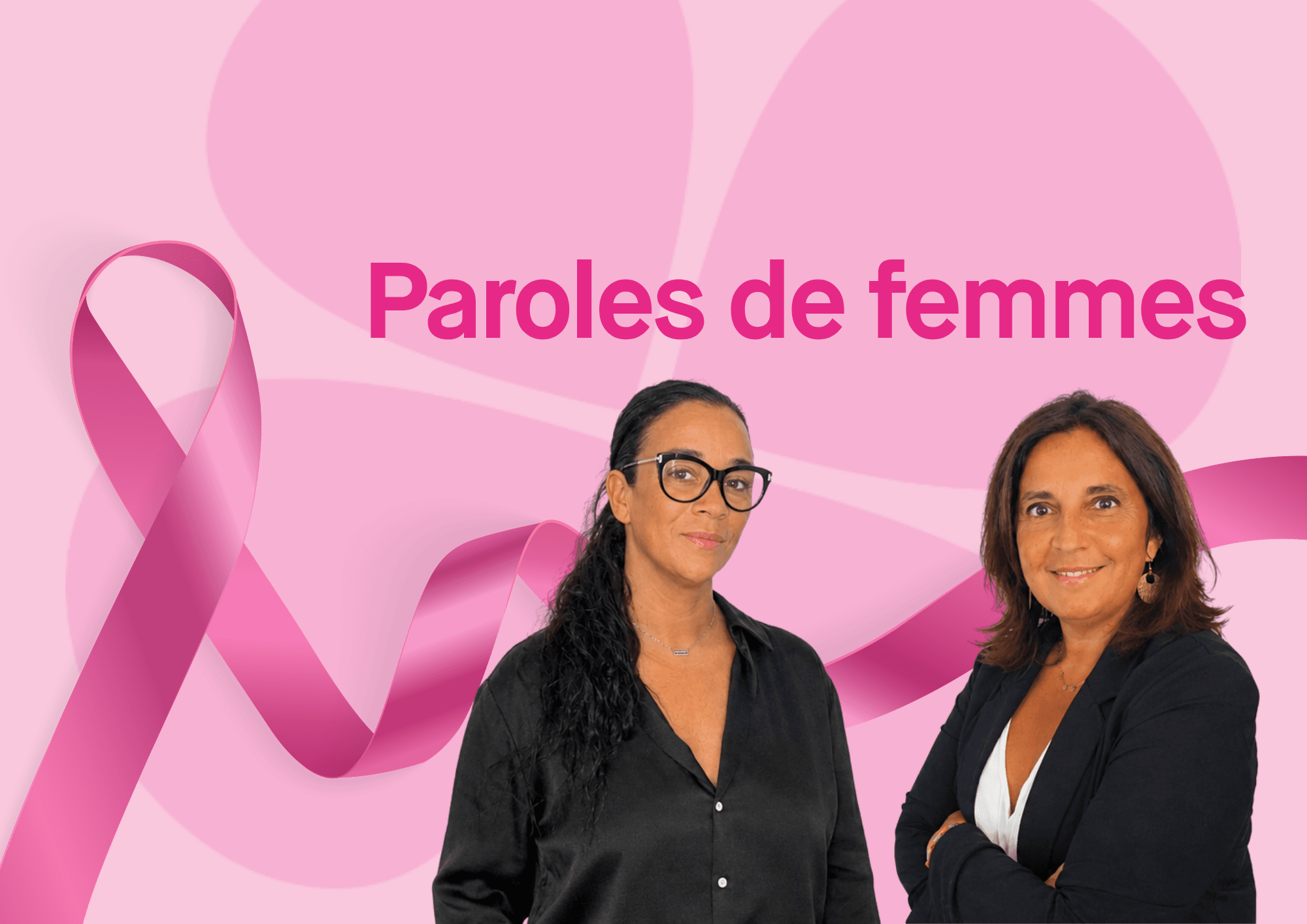Octobre Rose - Nos collaboratrices témoignent