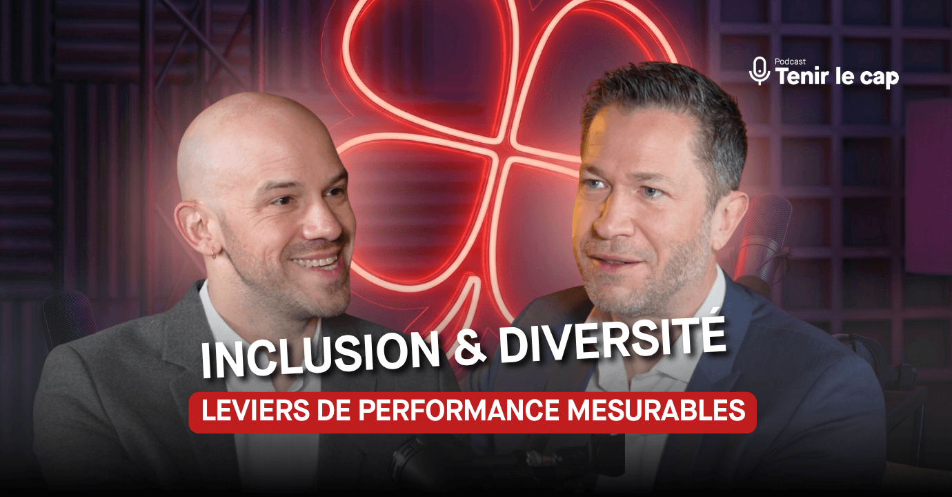  L'inclusion n'est pas une posture, c'est un levier de performance